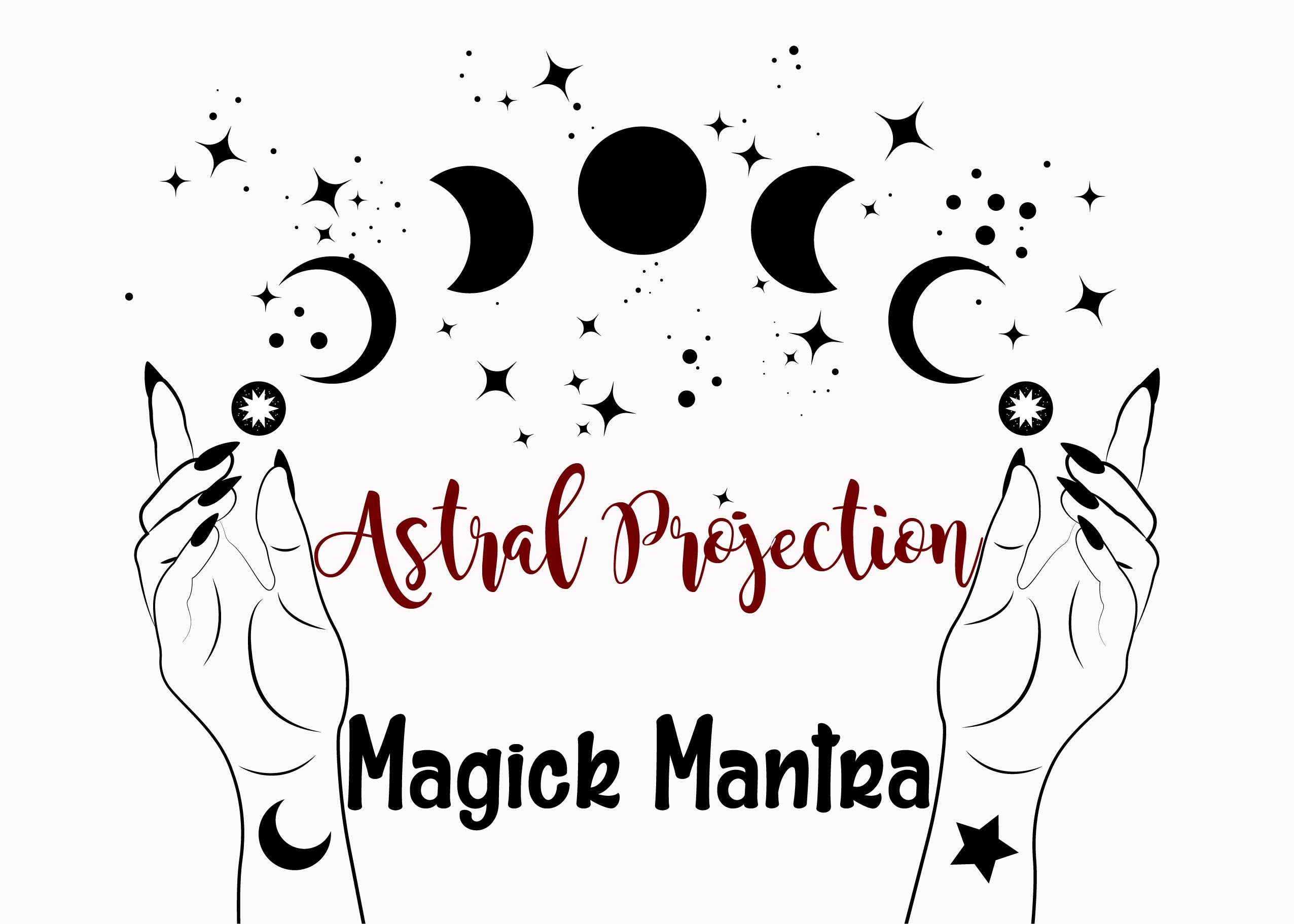 Magick Mantra for Astral Projection
