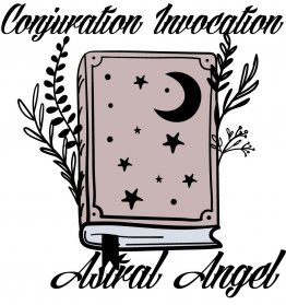 Conjuration Invocation for Astral Angel - Class 3